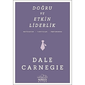 Doğru Ve Etkin Liderlik Dale Carnegie