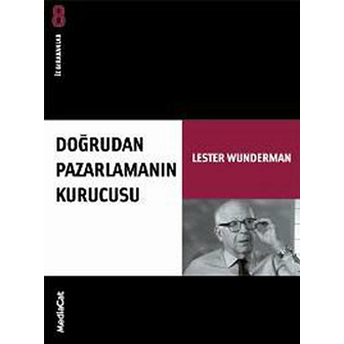 Doğrudan Pazarlamanın Kurucusu Iz Bırakanlar - Yeni Lester Wunderman-Lester Wunderman