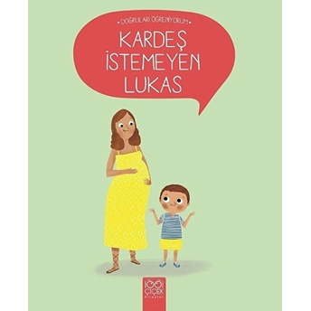 Doğruları Öğreniyorum - Kardeş Istemeyen Lukas Nadine Brun - Cosme