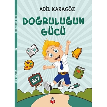 Doğruluğun Gücü Adil Karagöz