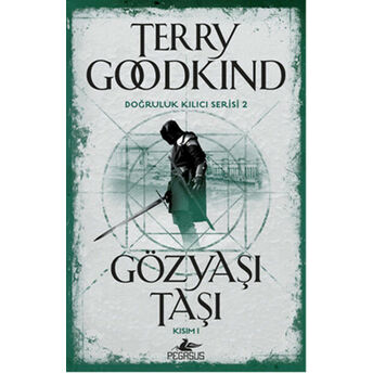 Doğruluk Kılıcı Serisi 2 - Gözyaşı Taşı Kısım 1 Terry Goodkind