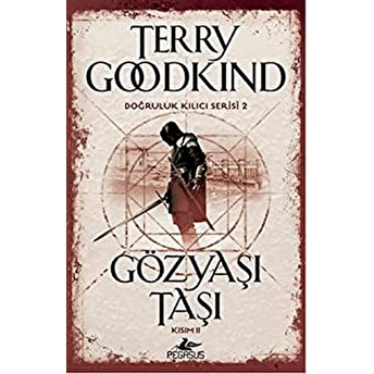 Doğruluk Kılıcı Serisi 2 - Gözyaşı Taşı Kısım 2 Terry Goodkind