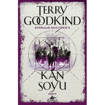 Doğruluk Kılıcı Serisi 3 - Kan Soyu Kısım 2 Terry Goodkind