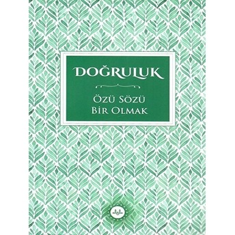 Doğruluk - Özü Sözü Bir Olmak Kolektif