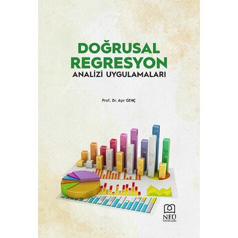 Doğrusal Regresyon Analizi Ve Uygulamaları Aşır Genç