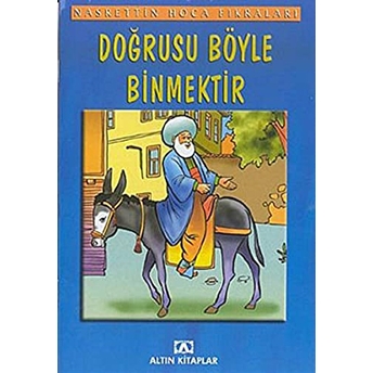 Doğrusu Böyle Binmektir/Nasrettin Hoca Fıkraları Kolektif