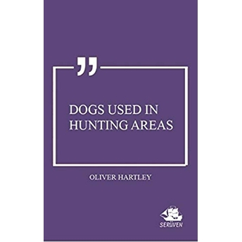 Dogs Used In Hunting Areas Oliver Hartley