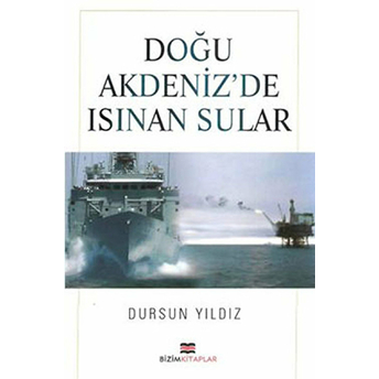 Doğu Akdeniz’de Isınan Sular Dursun Yıldız