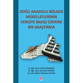 Doğu Anadolu Bölgesi Mükelleflerinin Vergiye Bakış