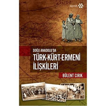 Doğu Anadolu’da Türk-Kürt-Ermeni Ilişkileri Bülent Cırık