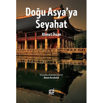 Doğu Asya'ya Seyahat Ahmet Ihsan