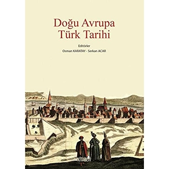 Doğu Avrupa Türk Tarihi Osman Karatay