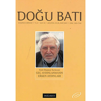 Doğu Batı Dergisi Sayı:16 Türk Düşünce Serüveni: Geç Aydınlanmanın Erken Aydınları