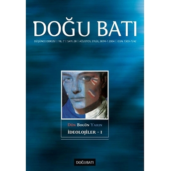 Doğu Batı Dergisi Sayı:28 Dün Bugün Yarın Ideolojiler–1