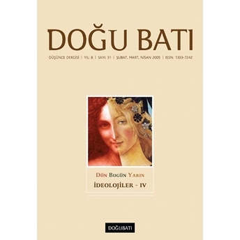 Doğu Batı Dergisi Sayı:31 Dün Bugün Yarın Ideolojiler–4