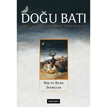 Doğu Batı Dergisi Sayı 84 - Boş Ve Batıl Inançlar