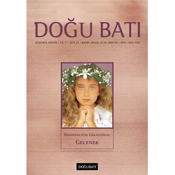 Doğu Batı Düşünce Dergisi Sayı: 25 Modernliğin Gölgesinde: Gelenek