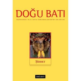 Doğu Batı Düşünce Dergisi Sayı: 43 Şiddet