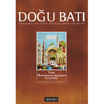 Doğu Batı Düşünce Dergisi Sayı: 58 Türk Muhafazakarlığının Eleştirisi