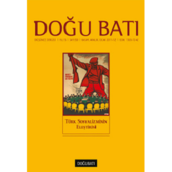 Doğu Batı Düşünce Dergisi Sayı: 59 Türk Sosyalizminin Eleştirisi