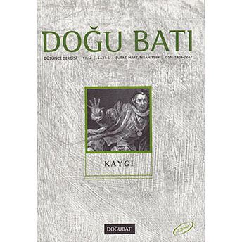 Doğu Batı Düşünce Dergisi Sayı: 6 Kaygı