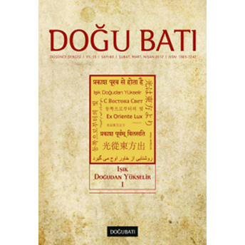 Doğu Batı Düşünce Dergisi Sayı: 60 Işık Doğudan Yükselir 1