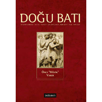 Doğu Batı Düşünce Dergisi Sayı: 62 Önce Müzik Vardı