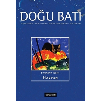 Doğu Batı Düşünce Dergisi Sayı: 82 Faunaya Ağıt: Hayvan