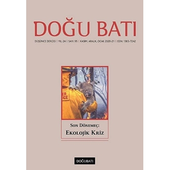 Doğu Batı Düşünce Dergisi Yıl: 24 Sayı: 95 - Son Dönemeç: Ekolojik Kriz Kolektif