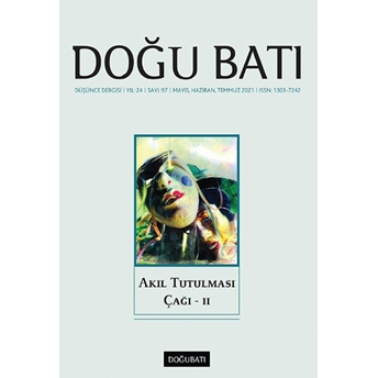 Doğu Batı Düşünce Dergisi Yıl: 24 Sayı: 97 - Akıl Tutulması Çağı - 2 Kolektif