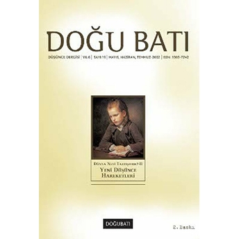 Doğu Batı Düşünce Dergisi Yıl: 5 Sayı: 19 - Dünya Neyi Tartışıyor - 2 (Yeni Düşünce Hareketleri) Kolektif