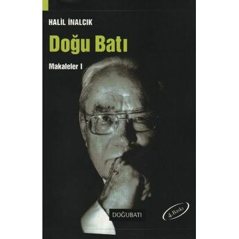 Doğu Batı Makaleler 1 Halil Inalcık