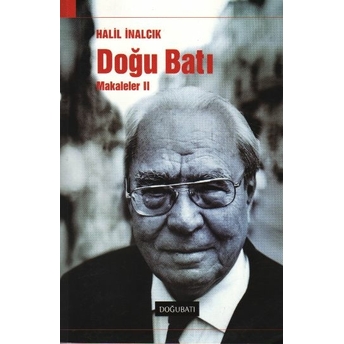 Doğu Batı Makaleler 2 Halil Inalcık