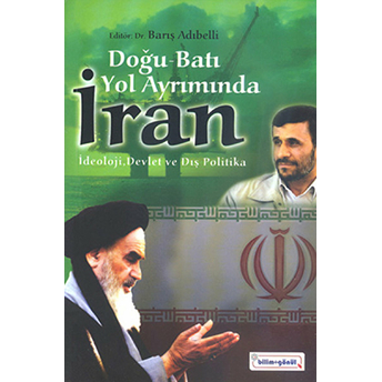 Doğu - Batı Yol Ayrımında Iran Kolektif