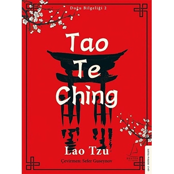 Doğu Bilgeliği 2 - Tao Te Ching Lao Tzu