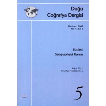 Doğu Coğrafya Dergisi Haziran - 2001 Yıl: 7 Sayı: 5 Eastern Geographical Review Kolektif