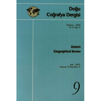 Doğu Coğrafya Dergisi Haziran - 2003 Yıl: 8 Sayı: 9 Eastern Geographical Review Kolektif