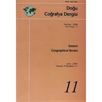 Doğu Coğrafya Dergisi Sayı: 11 Haziran 2004 Yıl: 9 Kolektif