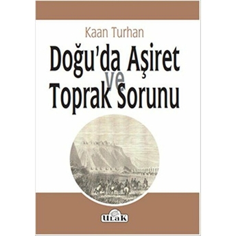 Doğu’da Aşiret Ve Toprak Sorunu