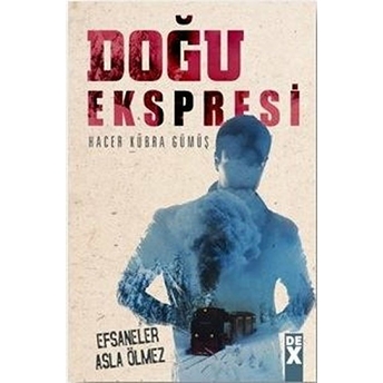 Doğu Ekspresi - Hacer Kübra Gümüş