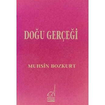 Doğu Gerçeği Metin Muhsin Bozkurt