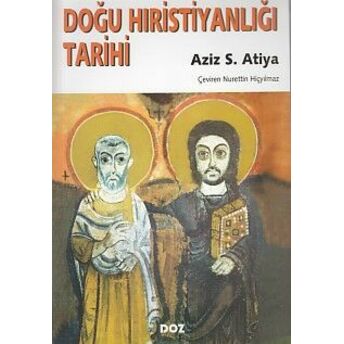 Doğu Hıristiyanlığı Tarihi Aziz S.atiya