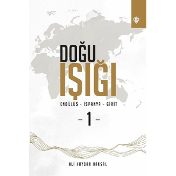 Doğu Işığı Endülüs - Ispanya - Girit -1 Ali Haydar Haksal