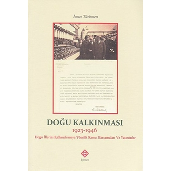 Doğu Kalkınması (1923-1946) Ismet Türkmen