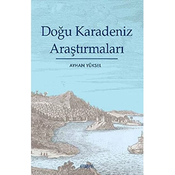 Doğu Karadeniz Araştırmaları Ayhan Yüksel