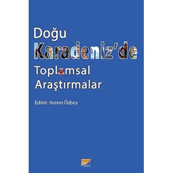 Doğu Karadeniz’de Toplumsal Araştırmalar Kerem Özbey