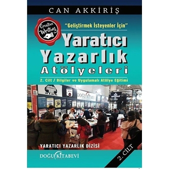 Doğu Kitabevi Geliştimek Isteyenler Için Yaratıcı Yazarlık Atölyeleri Cilt:2 - Can Akkiriş