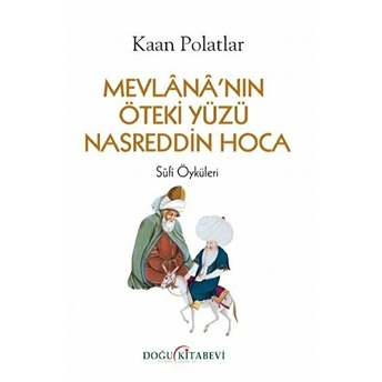 Doğu Kitabevi Mevlana'nın Öteki Yüzü Nasreddin Hoca