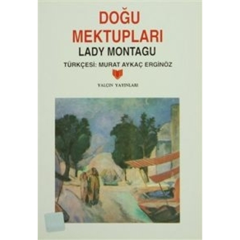 Doğu Mektupları Mary Wortley Montagu