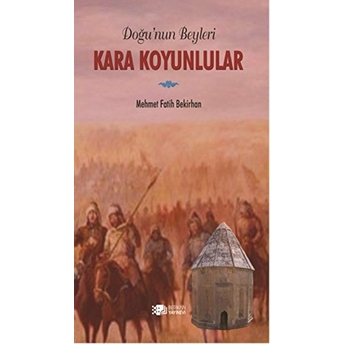 Doğu’nun Beyleri Kara Koyunlular